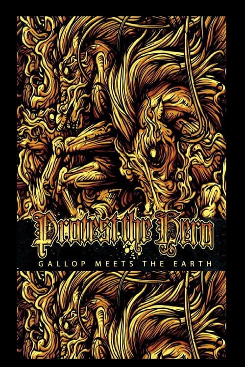 Poster for Protest The Hero - Gallop Meets The Earth