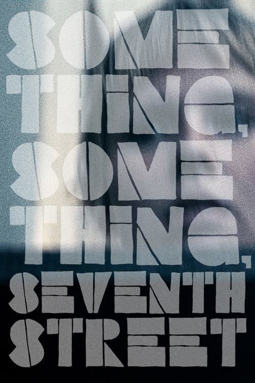 Poster for Something, Something, Seventh Street