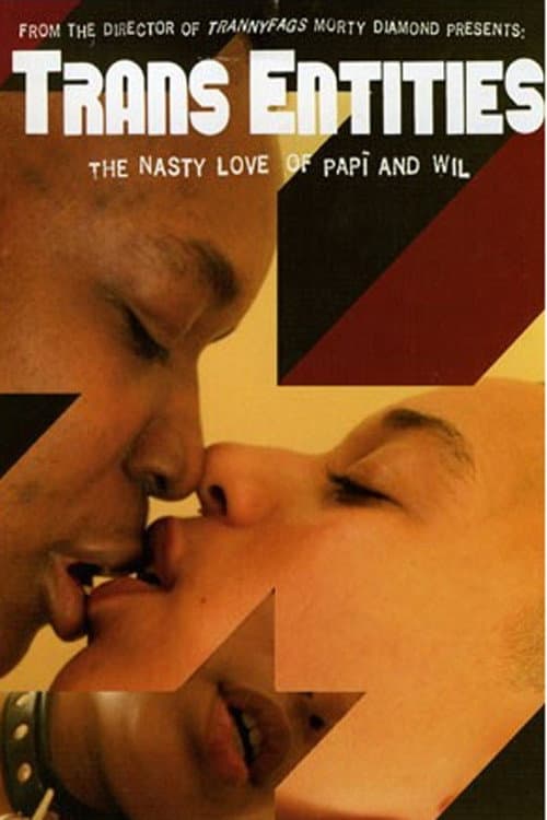 Постер до фільму «Trans Entities: The Nasty Love of Papí and Wil»