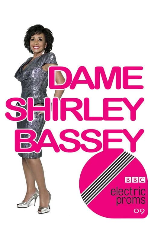 Poster for Dame Shirley Bassey: BBC Electric Proms