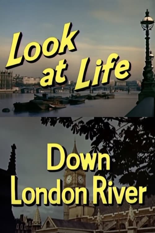 Poster for Look at Life: Down London River