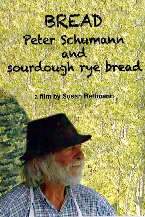 Poster for Bread: Peter Schumann and Sourdough Rye