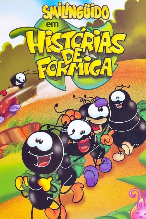 Poster for Smilinguido em Histórias de Formiga