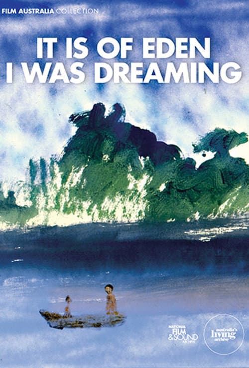 Poster for It Is of Eden I Was Dreaming