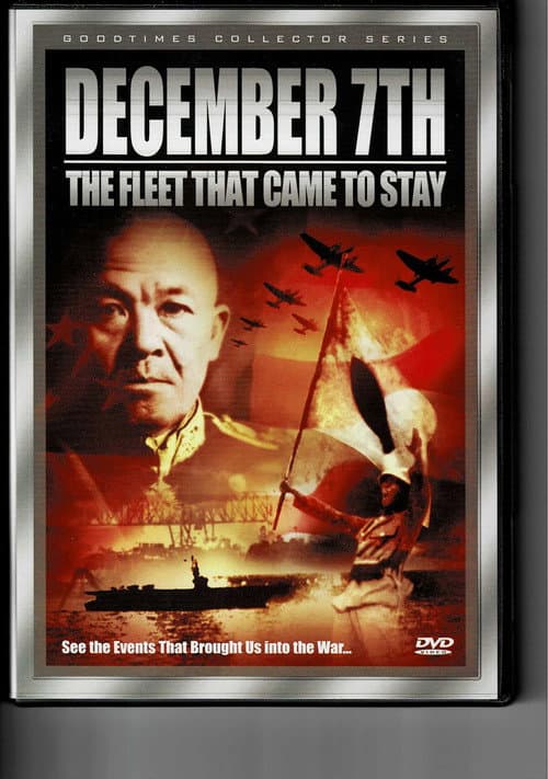 Poster for December 7th / The Fleet That Came To Stay