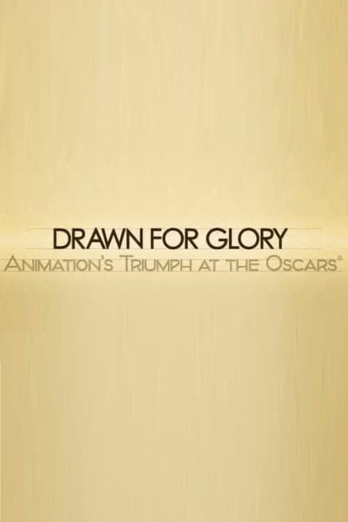Poster for Drawn for Glory: Animation's Triumph at the Oscars