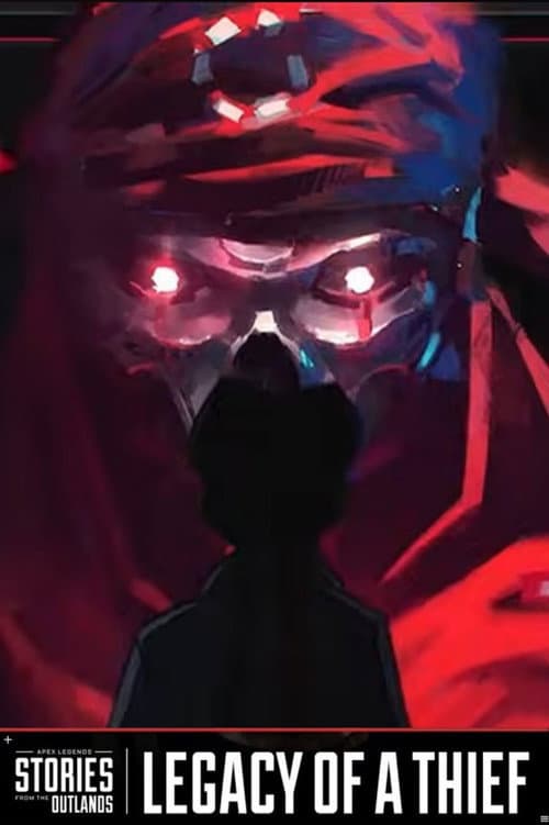 Poster for Apex Legends Stories from the Outlands "Legacy of a Thief"