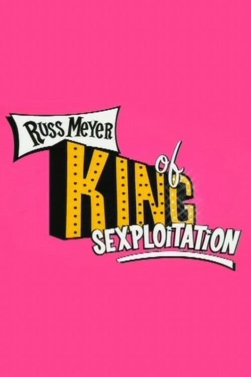 Poster for Russ Meyer: King of Sexploitation