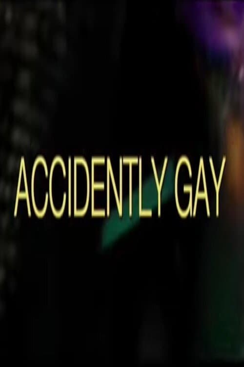 Poster for Accidently Gay