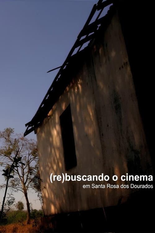 Poster for The Day Cinema Met Santa Rosa dos Dourados