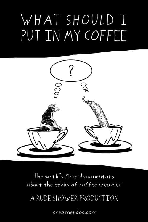 Poster for What Should I Put in My Coffee