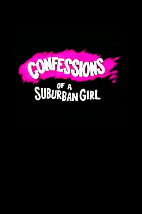 Постер до фільму «Confessions of a Suburban Girl»