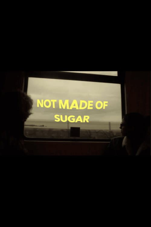 Poster for Not Made Of Sugar