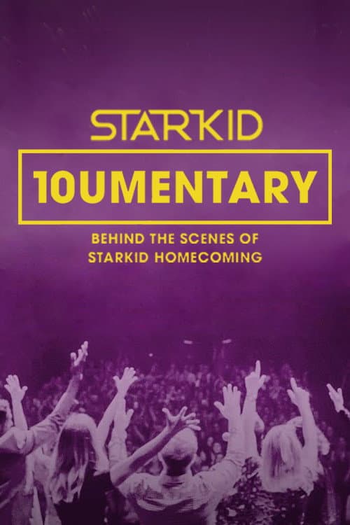Poster for 10umentary: Behind the Scenes of StarKid Homecoming