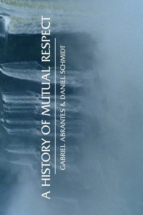 Poster for A History of Mutual Respect