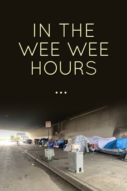 Poster for In the Wee Wee Hours...