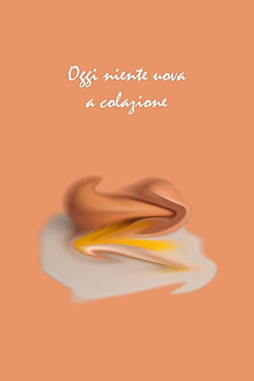 Poster for No Eggs For Breakfast Today