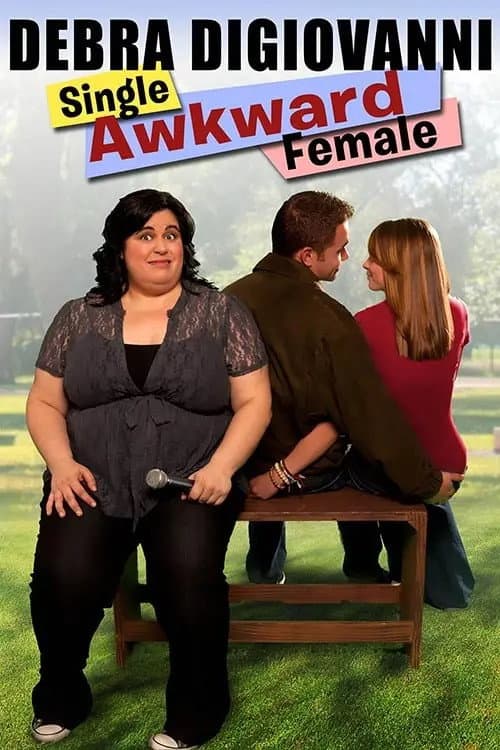 Poster for Debra Digiovanni: Single, Awkward, Female