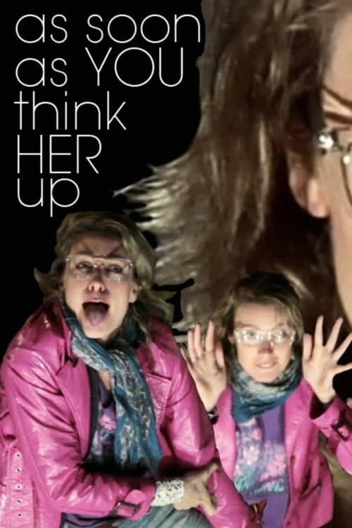 Poster for As Soon As You Think Her Up