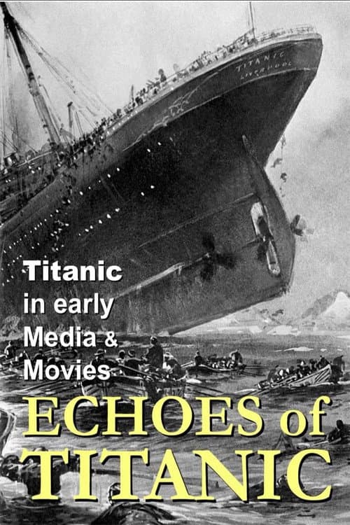 Poster for Titanic: Echoes of Titanic