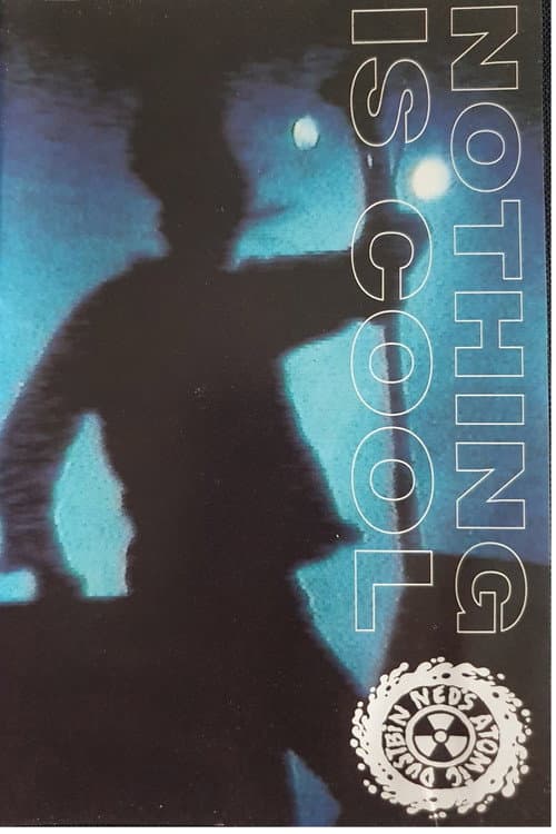 Poster for Nothing Is Cool