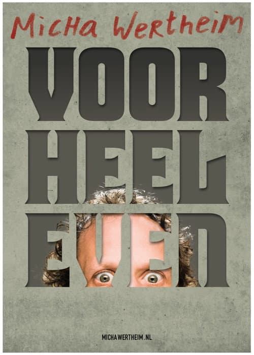 Poster for Micha Wertheim: Voor Heel Even