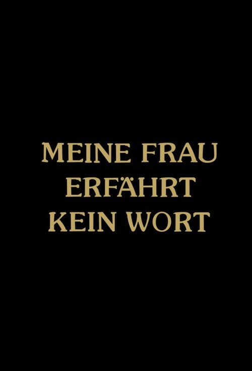 Poster for Meine Frau erfährt kein Wort