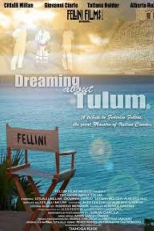 Poster for Dreaming About Tulum: A Tribute to Federico Fellini