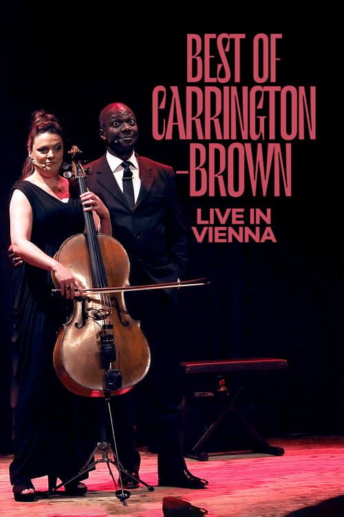 Постер до фільму «Best of Carrington-Brown live in Vienna»