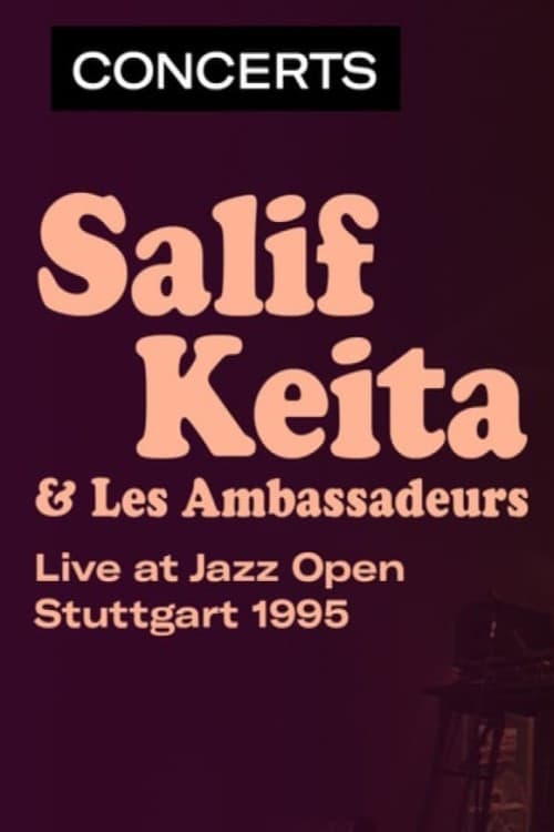 Poster for Salif Keita & Les Ambassadeurs - Jazz Open à Stuttgart