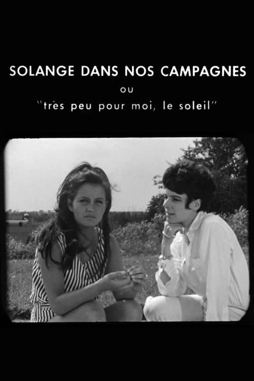 Постер до фільму «Solange in Our Countryside or Very Little for Me, the Sun»