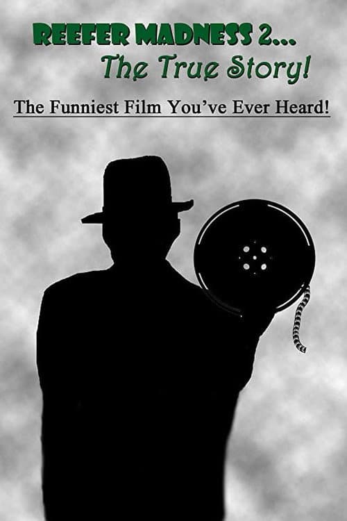 Poster for Reefer Madness II: The True Story