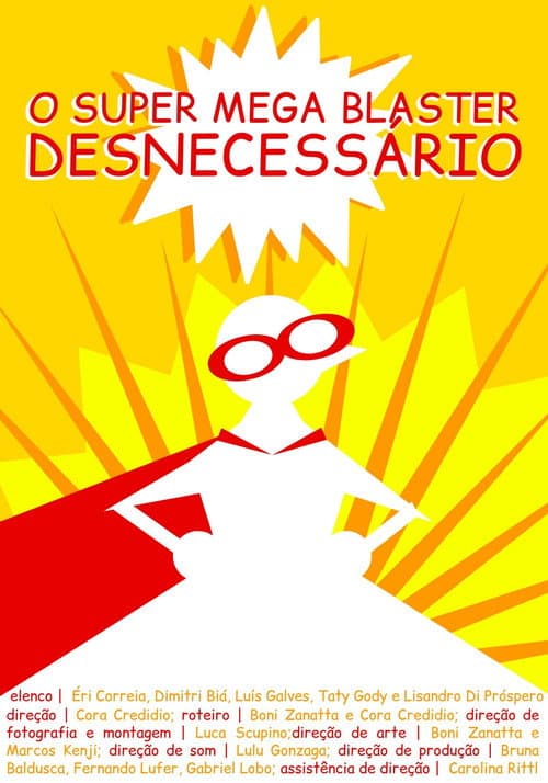 Poster for O Super Mega Bláster Desnecessário