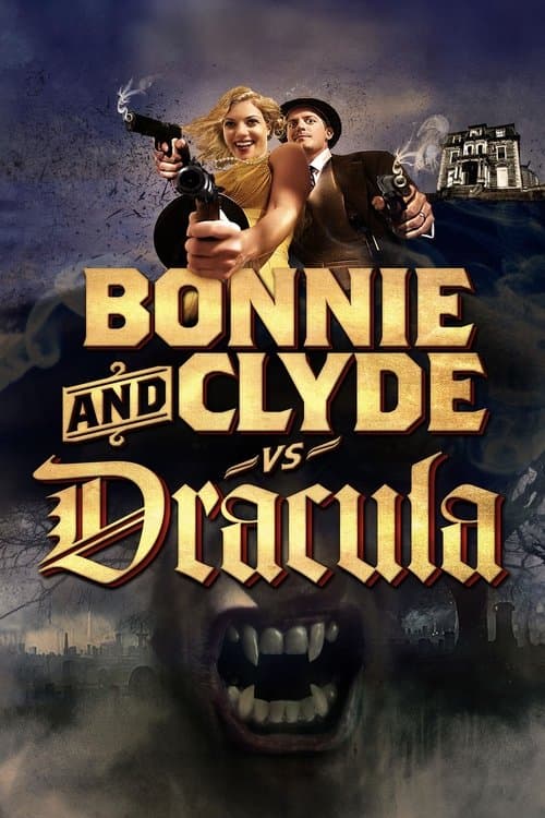 Постер до фільму «Bonnie & Clyde vs. Dracula»