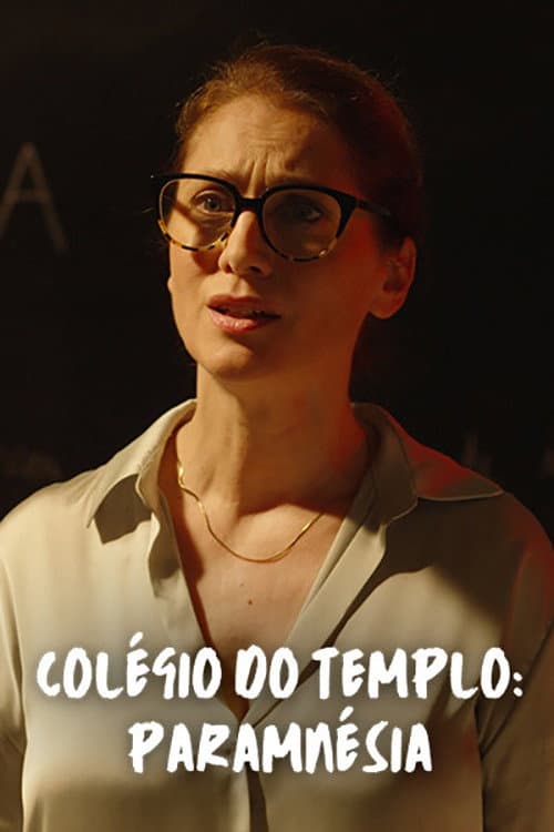 Poster for Colégio do Templo: Paramnésia