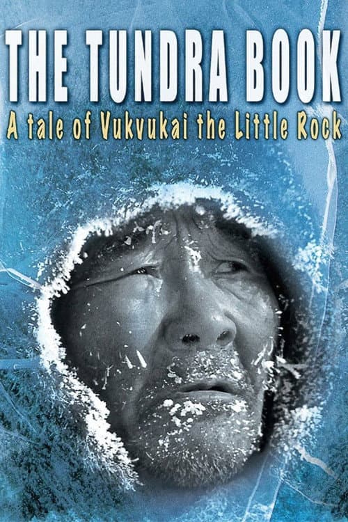 Постер до фільму «The Tundra Book. A Tale of Vukvukai, The Little Rock»