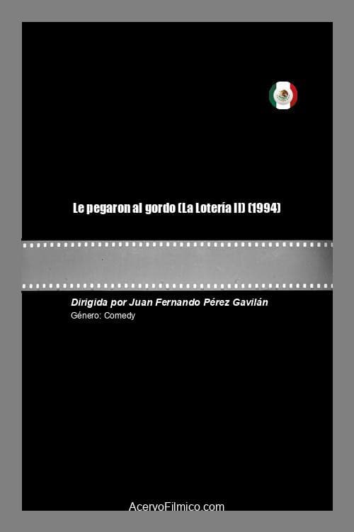 Poster for Le pegaron al gordo (La Lotería II)