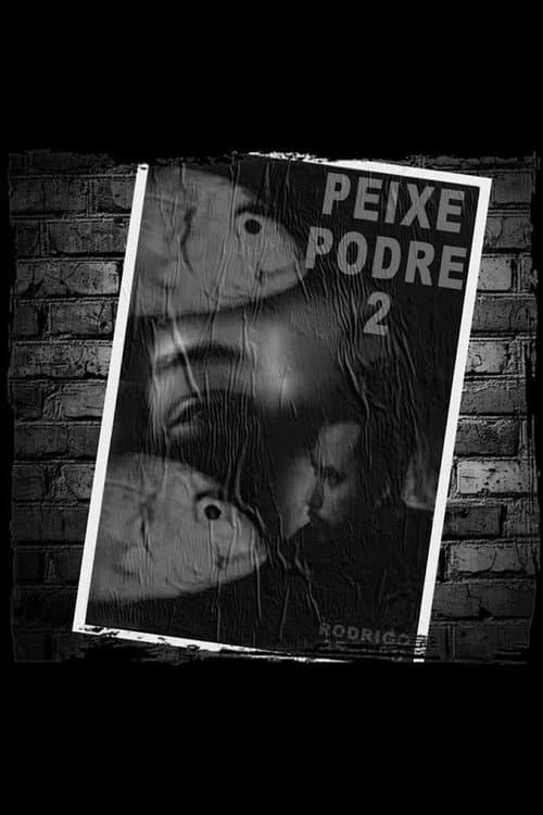 Poster for Peixe Podre 2