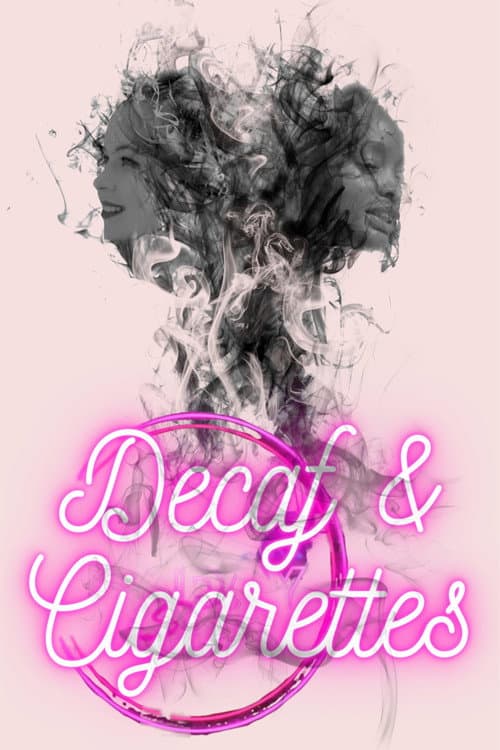 Poster for Decaf & Cigarettes