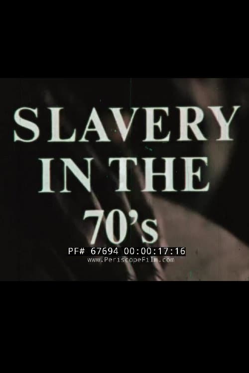 Poster for Slavery In The 70's