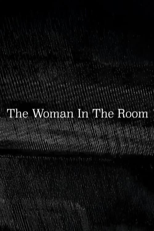 Постер до фільму «The Woman In The Room»