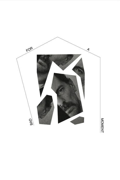 Poster for Bad for a Moment