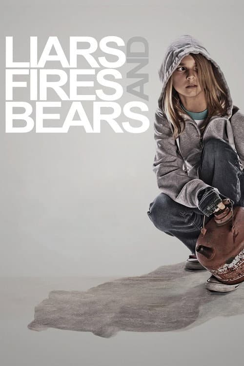 Poster for Liars, Fires and Bears