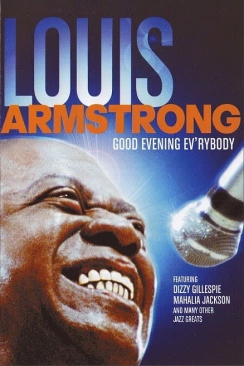 Poster for Good Evening Ev'rybody: In Celebration of Louis Armstrong