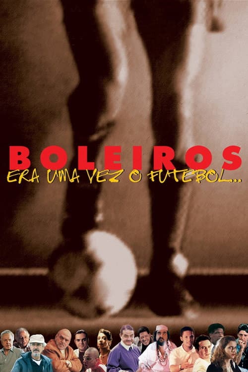 Poster for Boleiros: Era uma Vez o Futebol...