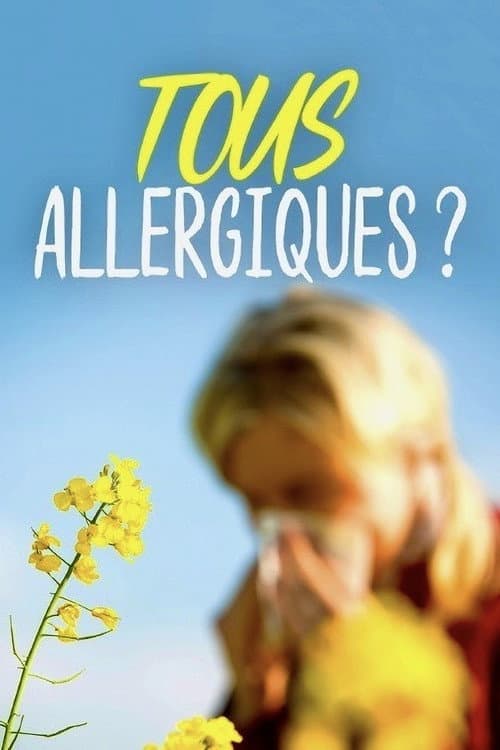 Poster for Tous allergiques ?