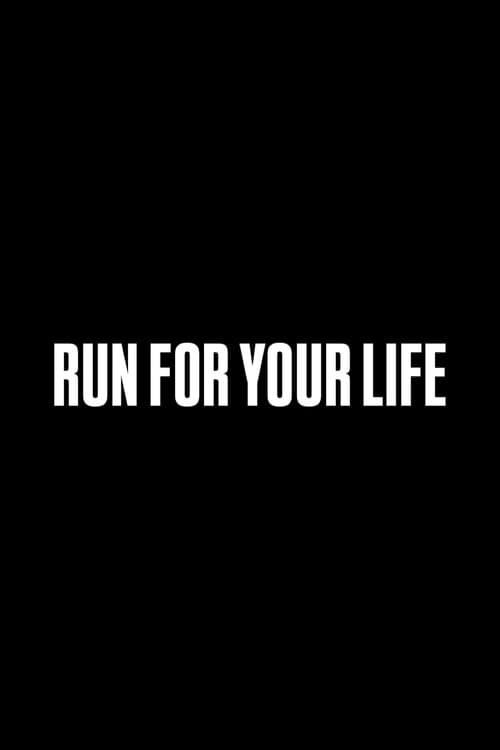 Poster for Run for Your Life