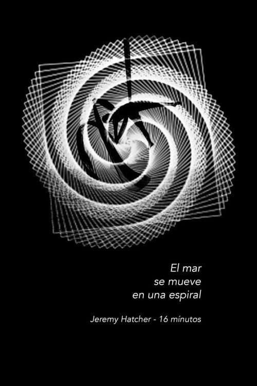 Poster for El mar se mueve en una espiral