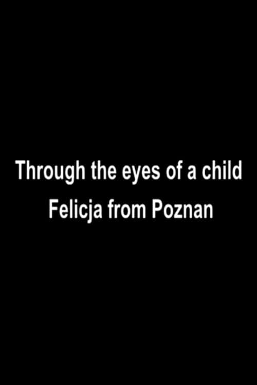 Poster for Oczami dziecka – Felicja z Poznania