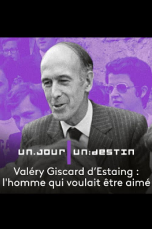 Poster for Valéry Giscard d'Estaing, l'homme qui voulait être aimé
